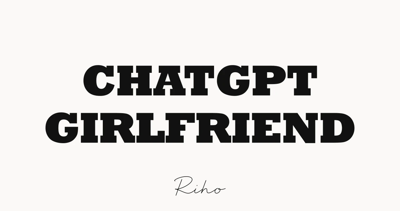 ChatGPT girlfriend